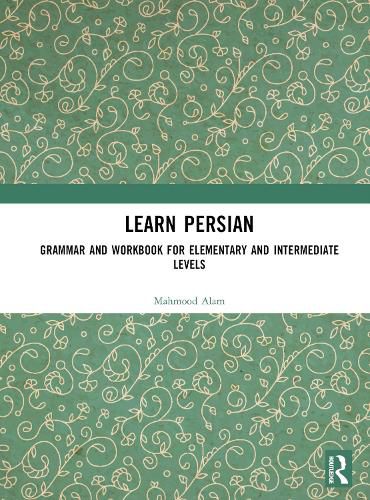 Cover image for Learn Persian: Grammar and Workbook for Elementary and Intermediate Levels