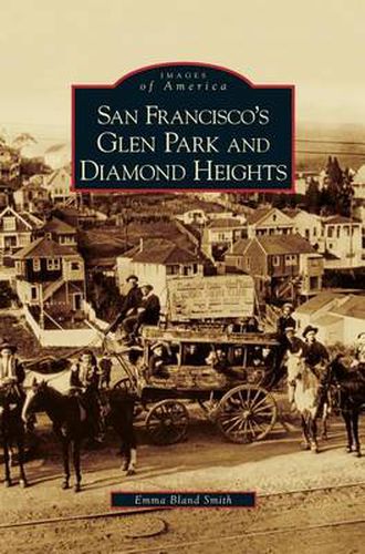 Cover image for San Francisco's Glen Park and Diamond Heights