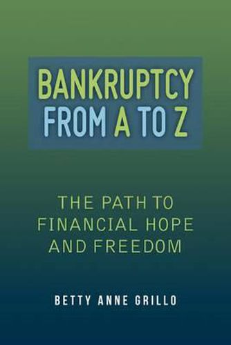 Cover image for Bankruptcy From A to Z: The Path to Financial Hope and Freedom