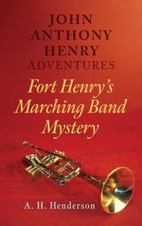 Cover image for John Anthony Henry Adventures