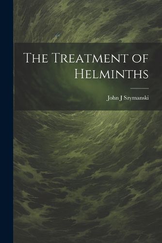 Cover image for The Treatment of Helminths