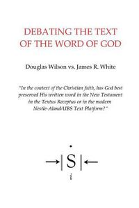 Cover image for Debating the Text of the Word of God