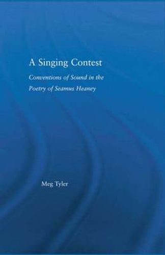 A Singing Contest: Conventions of Sound in the Poetry of Seamus Heaney