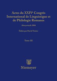 Cover image for Actes du XXIV Congres International de Linguistique et de Philologie Romanes. Tome III