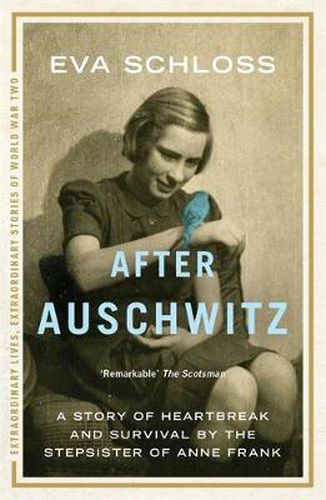 Cover image for After Auschwitz: A story of heartbreak and survival by the stepsister of Anne Frank