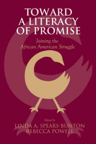 Cover image for Toward a Literacy of Promise: Joining the African American Struggle