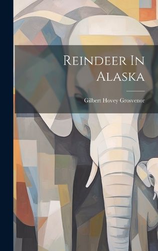 Cover image for Reindeer In Alaska