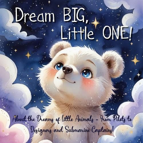 Cover image for Dream Big, Little One!
