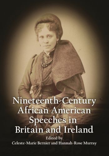 Cover image for Anthology of African American Orators in Britain and Ireland, 1838-1898