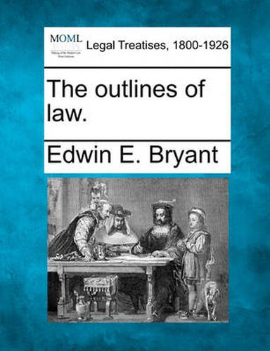 Cover image for The Outlines of Law.