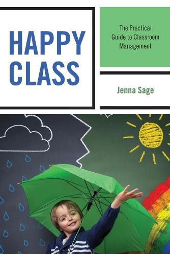 Cover image for Happy Class: The Practical Guide to Classroom Management