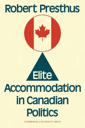 Cover image for Elite Accommodation in Canadian Politics