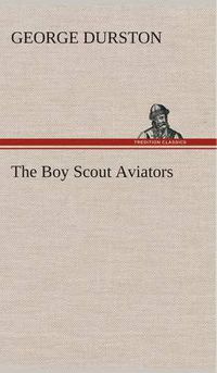 Cover image for The Boy Scout Aviators