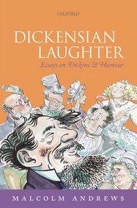 Cover image for Dickensian Laughter: Essays on Dickens and Humour