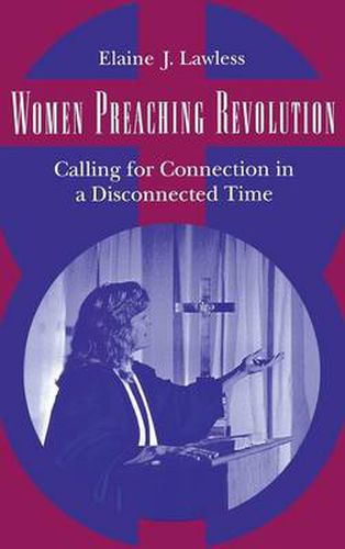 Cover image for Women Preaching Revolution: Calling for Connection in a Disconnected Time