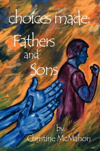 Cover image for Choices Made: Fathers and Sons