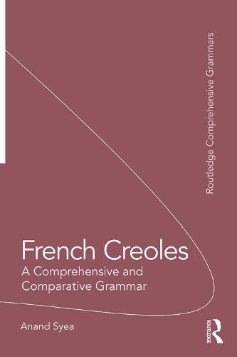 Cover image for French Creoles: A Comprehensive and Comparative Grammar