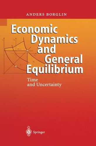 Economic Dynamics and General Equilibrium: Time and Uncertainty