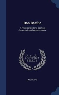 Cover image for Don Basilio: A Practical Guide to Spanish Conversation & Correspondence