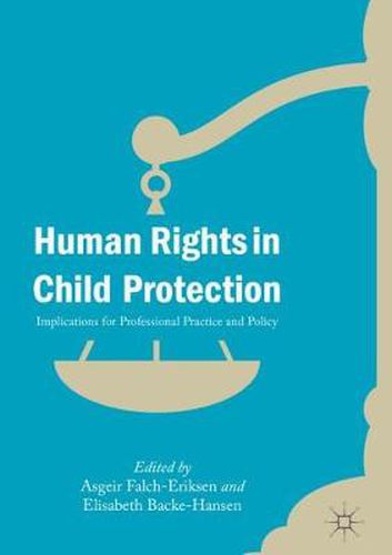 Cover image for Human Rights in Child Protection: Implications for Professional Practice and Policy