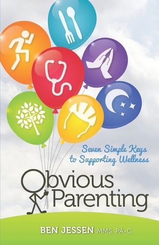 Cover image for Obvious Parenting: Seven Simple Keys to Supporting Wellness