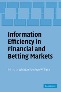 Cover image for Information Efficiency in Financial and Betting Markets