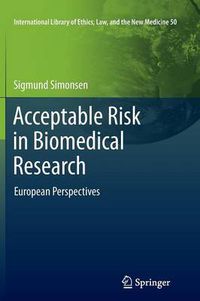Cover image for Acceptable Risk in Biomedical Research: European Perspectives