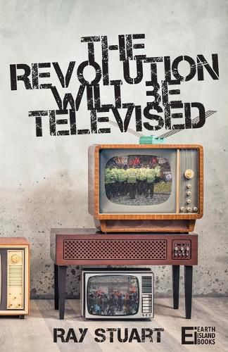 Cover image for The Revolution Will Be Televised