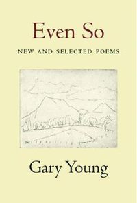 Cover image for Even So: New and Selected Poems: New and Selected Poems