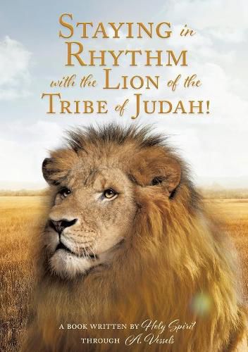 Cover image for Staying in Rhythm with the Lion of The Tribe of Judah!