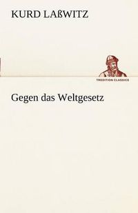 Cover image for Gegen Das Weltgesetz