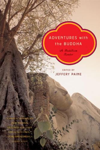 Cover image for Adventures with the Buddha: A Personal Buddhism Reader