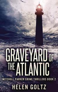 Cover image for Graveyard Of The Atlantic