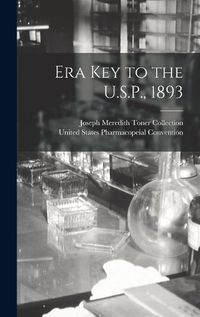 Cover image for Era Key to the U.S.P., 1893