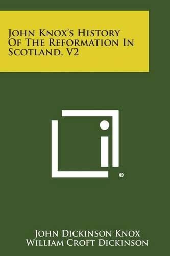 John Knox's History of the Reformation in Scotland, V2