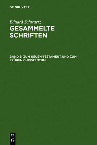 Cover image for Zum Neuen Testament Und Zum Fruhen Christentum: Mit Einem Gesamtregister Zu Band 1-5