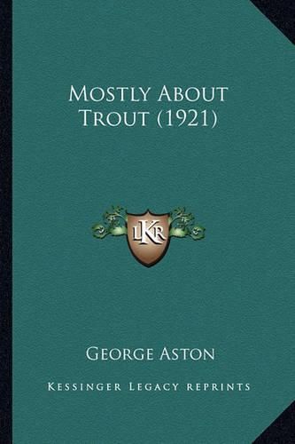 Cover image for Mostly about Trout (1921) Mostly about Trout (1921)