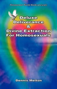 Cover image for Deluxe Deliverance & Divine Extraction for Homosexuals