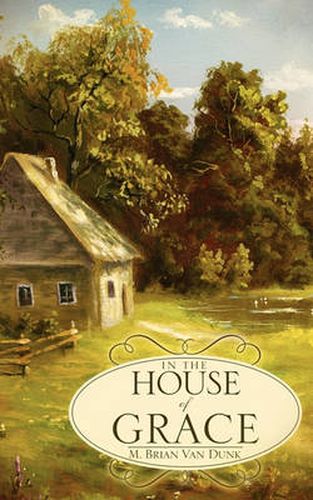 Cover image for In The House of Grace