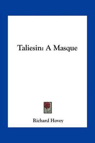 Taliesin: A Masque