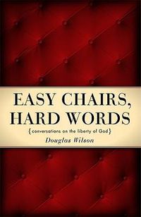 Cover image for Easy Chairs, Hard Words: Conversations on the Liberty of God