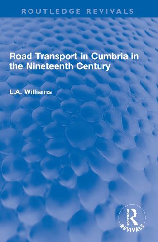 Cover image for Road Transport in Cumbria in the Nineteenth Century