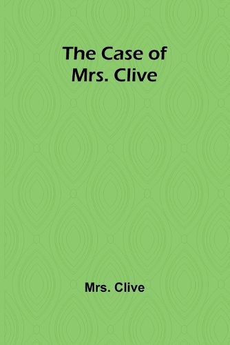 Cover image for The Case of Mrs. Clive