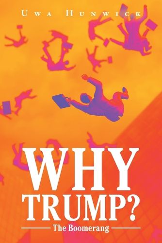 Cover image for WHY TRUMP? The Boomerang