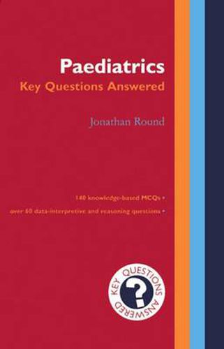 Cover image for Paediatrics: Key Questions Answered