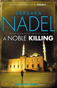 Cover image for A Noble Killing (Inspector Ikmen Mystery 13): An enthralling shocking crime thriller