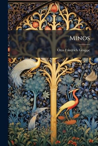 Cover image for Minos: Ber D. Interpolationen in D. Rm. Dichtern: Mit Besonderer Rcksicht Auf Horaz, Virgil U. Ovid