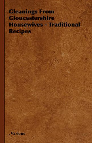 Cover image for Gleanings from Gloucestershire Housewives - Traditional Recipes