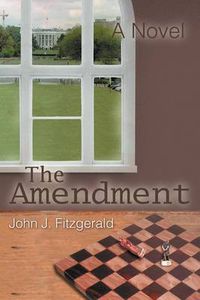 Cover image for The Amendment: A Novel