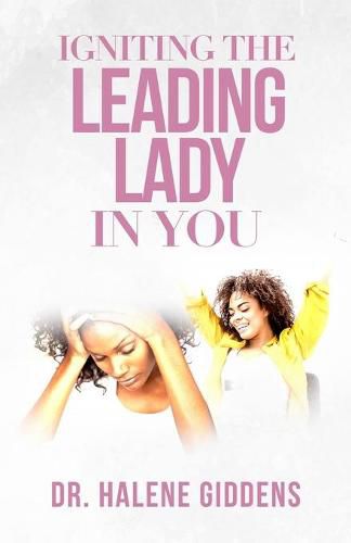 Igniting The Leading Lady In You